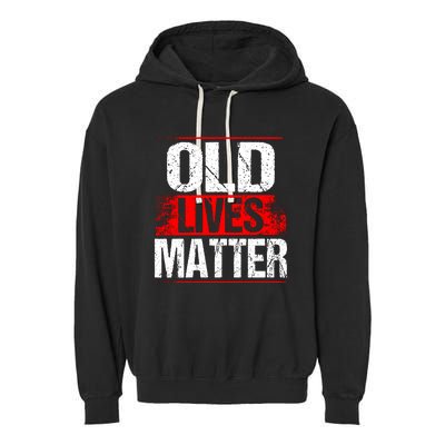 Old Lives Matter Distressed Garment-Dyed Fleece Hoodie