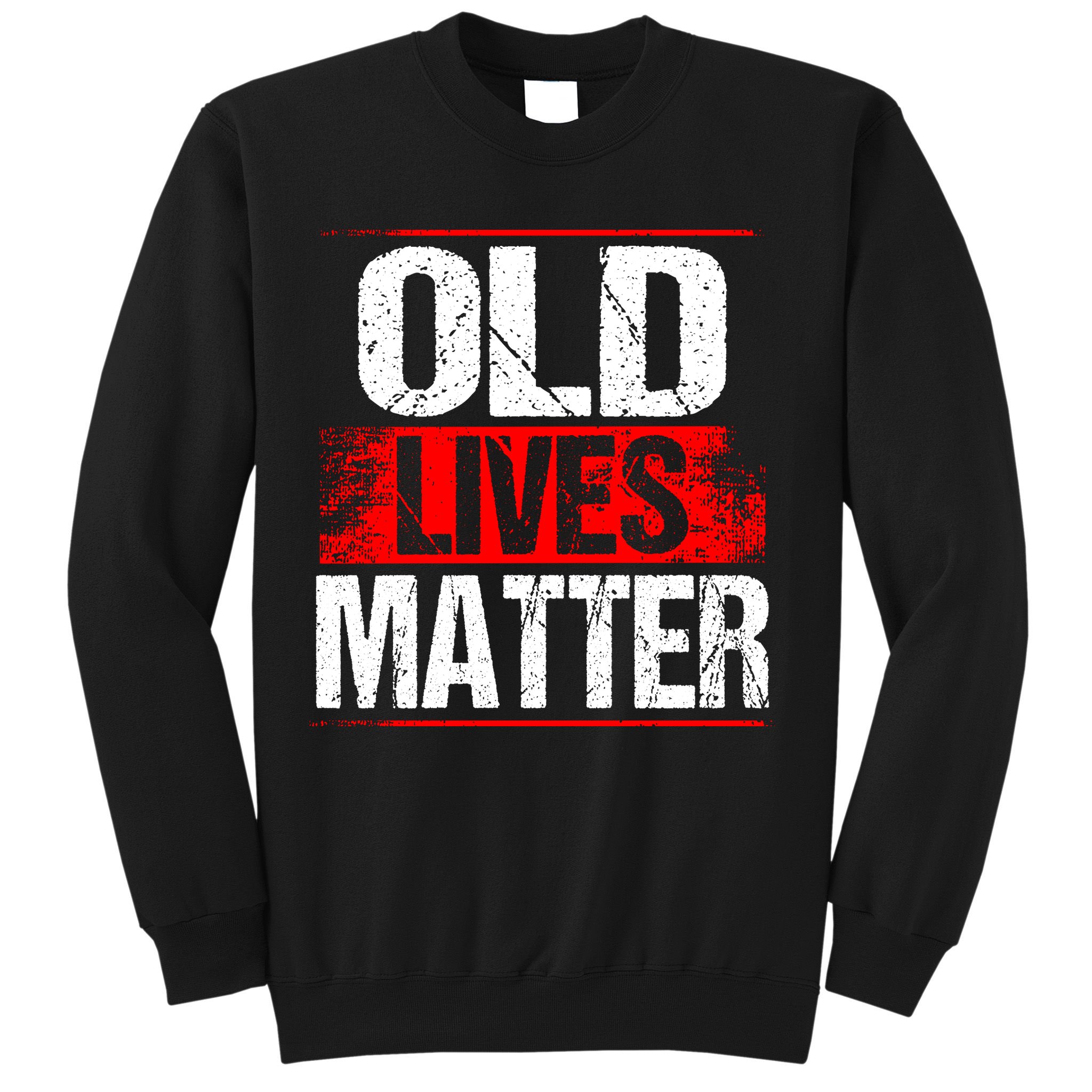Old Lives Matter Distressed Sweatshirt