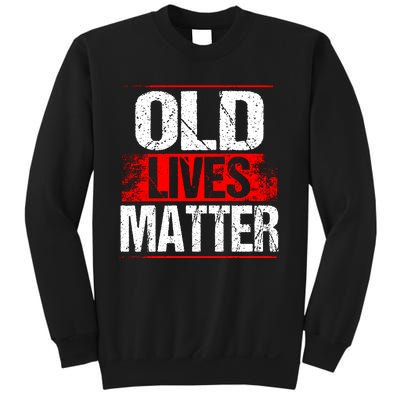 Old Lives Matter Distressed Sweatshirt