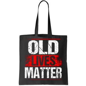 Old Lives Matter Distressed Tote Bag