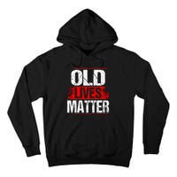 Old Lives Matter Distressed Tall Hoodie