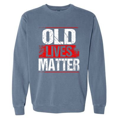 Old Lives Matter Distressed Garment-Dyed Sweatshirt