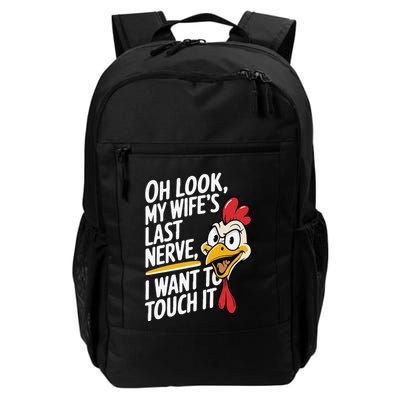 Oh Look My WifeS Last Nerve I Want To Touch It Daily Commute Backpack