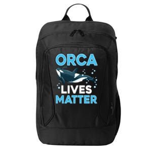 Orca Lives Matter Save The Killer Whale Cute Gift City Backpack