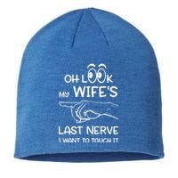 Oh Look My Wife's Last Nerve I Want To Touch It Sarcastic Gift Sustainable Beanie