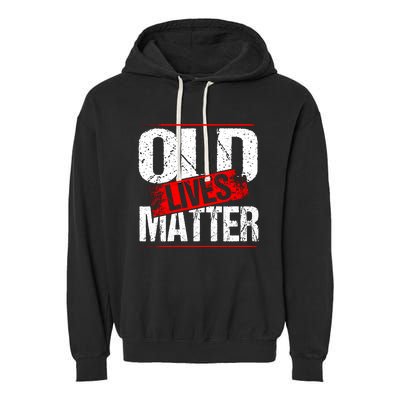 Old Lives Matter Distressed Garment-Dyed Fleece Hoodie