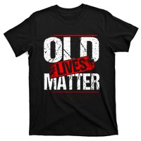 Old Lives Matter Distressed T-Shirt