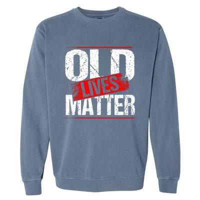 Old Lives Matter Distressed Garment-Dyed Sweatshirt