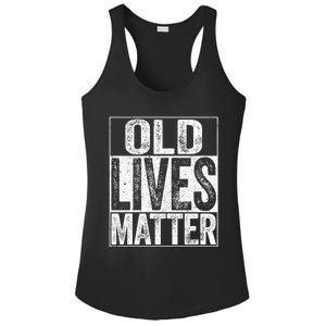 Old Lives Matter Gift Elderly Senior Gift Ladies PosiCharge Competitor Racerback Tank