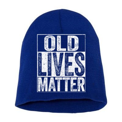 Old Lives Matter Gift Elderly Senior Gift Short Acrylic Beanie