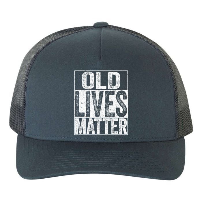 Old Lives Matter Elderly Senior Gift Yupoong Adult 5-Panel Trucker Hat