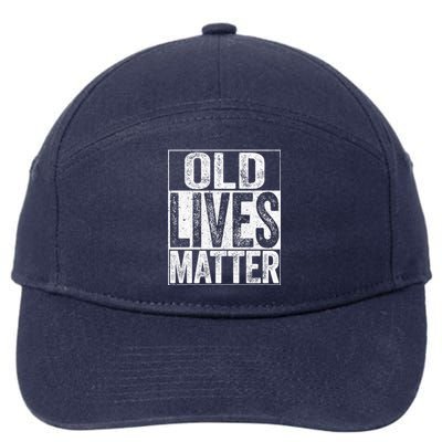 Old Lives Matter Elderly Senior Gift 7-Panel Snapback Hat