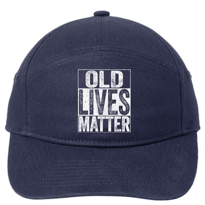 Old Lives Matter Elderly Senior Gift 7-Panel Snapback Hat