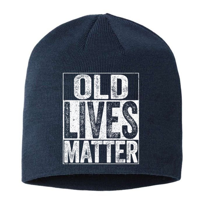 Old Lives Matter Elderly Senior Gift Sustainable Beanie