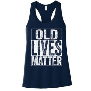 Old Lives Matter Elderly Senior Gift Women's Racerback Tank