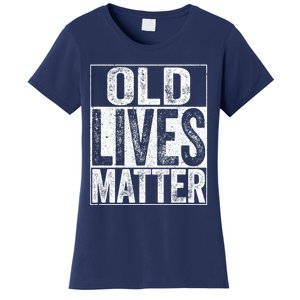 Old Lives Matter Elderly Senior Gift Women's T-Shirt