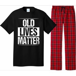 Old Lives Matter 40th 50th 60th Birthday Pajama Set