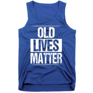 Old Lives Matter 40th 50th 60th Birthday Tank Top