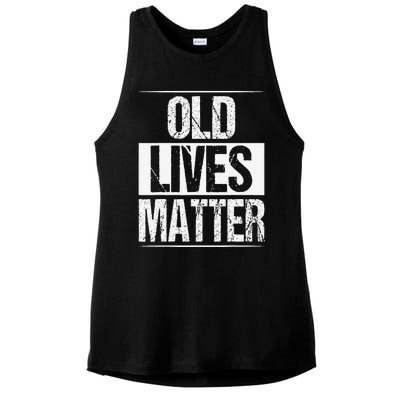 Old Lives Matter 40th 50th 60th Birthday Gifts Ladies PosiCharge Tri-Blend Wicking Tank