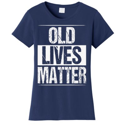 Old Lives Matter 40th 50th 60th Birthday Gifts Women's T-Shirt