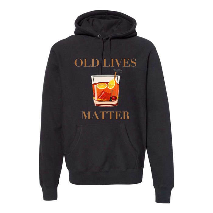 OLD LIVES MATTER Premium Hoodie