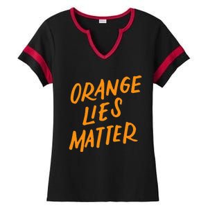 Orange Lies Matter Funny Anti Trump Political Resist Gifts Ladies Halftime Notch Neck Tee