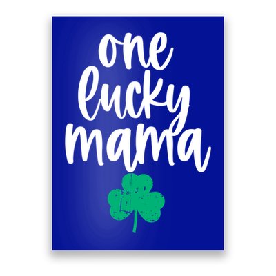 One Lucky Mama Shamrock Saint Patricks Day Mom Mommy Momma Meaningful Gift Poster