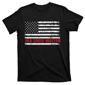 Old Lives Matter Birthday Gift T-Shirt