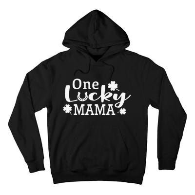 One Lucky Mama St. Patricks Day Mom Gift Tall Hoodie