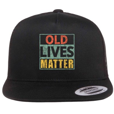 Old Lives Matter S 40th 50th 60th 70th 80th Birthday Flat Bill Trucker Hat