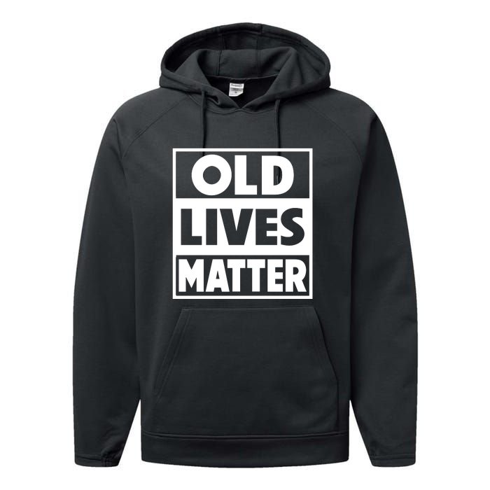 Old Lives Matter | Retirement Birthday Gifts For Dad Grandpa Old Man Senior Performance Fleece Hoodie