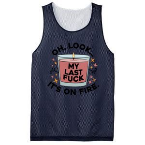 Oh Look My Last F U C K It's On Fire Gift Cool Gift Mesh Reversible Basketball Jersey Tank