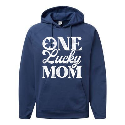 One Lucky Mom St Patricks Day Shamrock Ireland Irish Green Gift Performance Fleece Hoodie