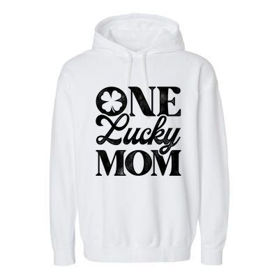 One Lucky Mom St Patricks Day Shamrock Ireland Irish Green Gift Garment-Dyed Fleece Hoodie