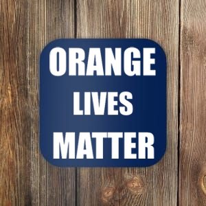 Orange Lives Matter Coaster