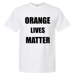 Orange Lives Matter Garment-Dyed Heavyweight T-Shirt