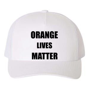 Orange Lives Matter Yupoong Adult 5-Panel Trucker Hat