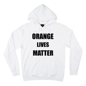 Orange Lives Matter Hoodie