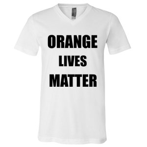 Orange Lives Matter V-Neck T-Shirt