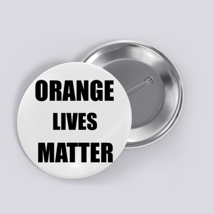 Orange Lives Matter Button