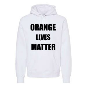 Orange Lives Matter Premium Hoodie