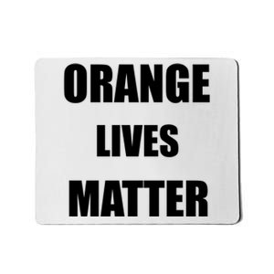 Orange Lives Matter Mousepad