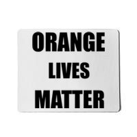 Orange Lives Matter Mousepad