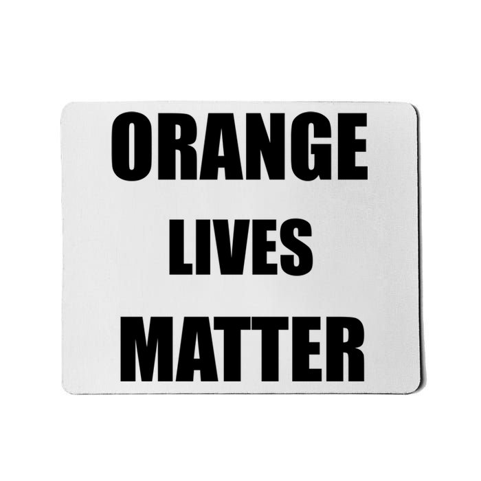 Orange Lives Matter Mousepad