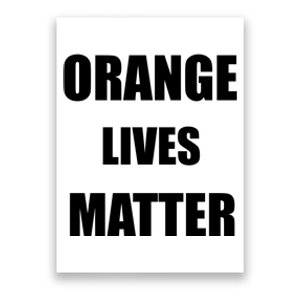 Orange Lives Matter Poster