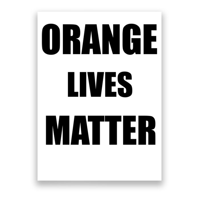 Orange Lives Matter Poster