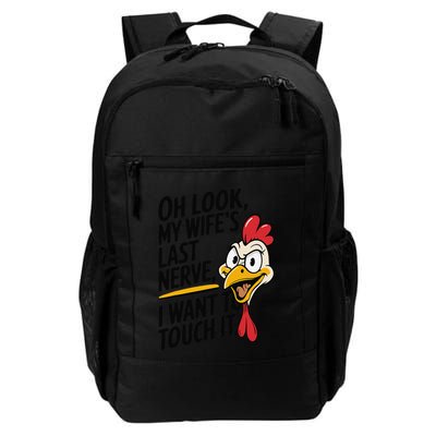 Oh Look My WifeS Last Nerve I Want To Touch It Daily Commute Backpack