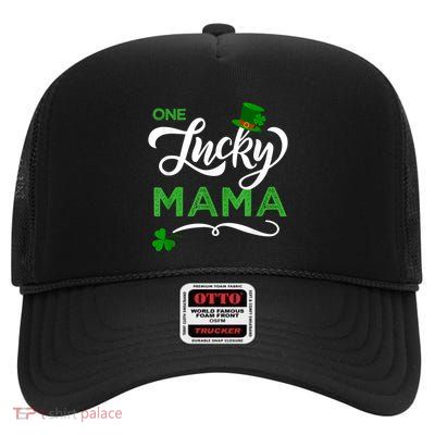 One Lucky Mama St Patricks Day Mama Irish Mom PaddyS Day High Crown Mesh Back Trucker Hat