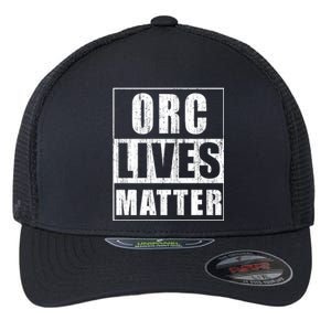 Orc Lives Matter Cool Gamer Warrior Gift Gaming Gift Flexfit Unipanel Trucker Cap