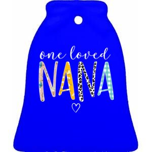 One Loved Nana MotherS Day Nana Gifts Ceramic Bell Ornament